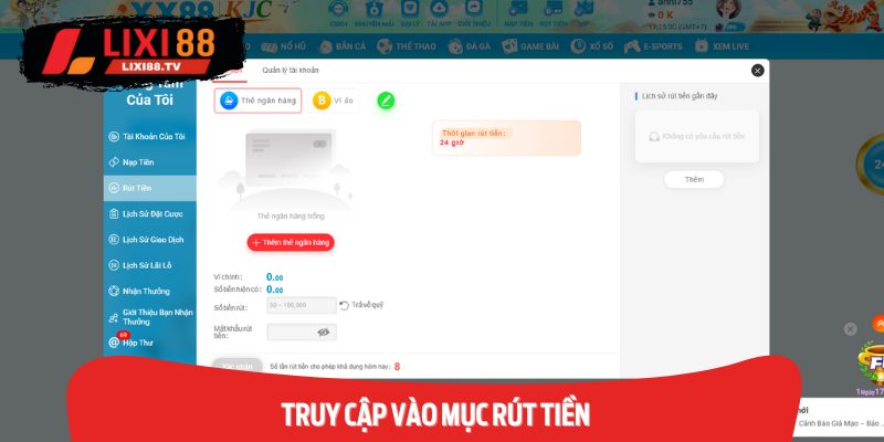 Truy cập vào mục Rút Tiền